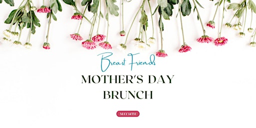 Breast Friends Mother's Day Brunch primary image