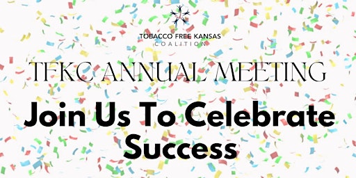 Tobacco Free Kansas Coalition Annual Meeting primary image