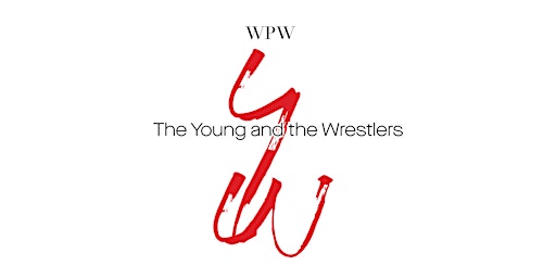 Imagem principal do evento WPW THE YOUNG & THE WRESTLERS