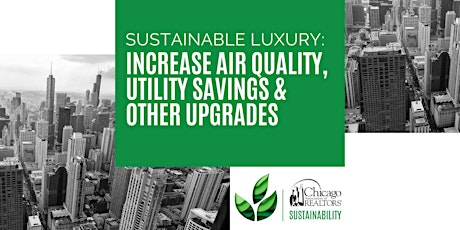 Sustainable Luxury: Increase Air Quality, Utility Savings & Other Upgrades