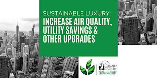 Primaire afbeelding van Sustainable Luxury: Increase Air Quality, Utility Savings & Other Upgrades