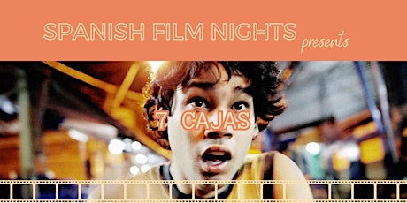 SPANISH FILM NIGHTS - 7 Cajas