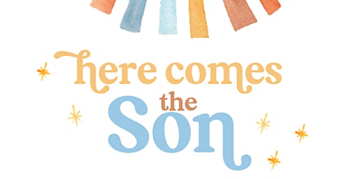 Imagem principal do evento Here Comes The Son!