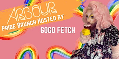 Immagine principale di Arbour's Drag Brunch hosted by Gogo Fetch 