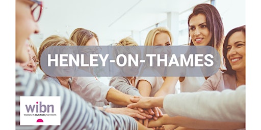 Image principale de WIBN Henley-on-Thames Women's In-Person Networking Event