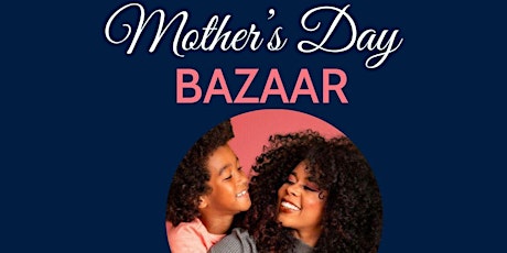 Ébène, AHP & Kay Atizan invite you to Our  Mother's Day Bazaar