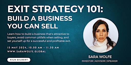 Imagen principal de Exit Strategy 101: Build A Business You Can Sell