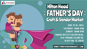 Imagem principal do evento Hilton Head Father's Day Craft and Vendor Market