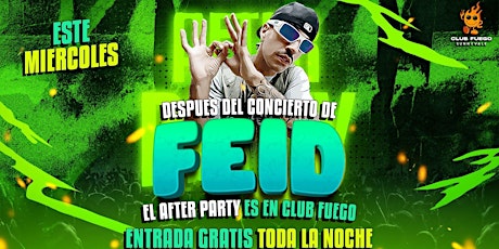 Image principale de Este Miércoles • FEID After Party Concert @ Club Fuego • Free guest list