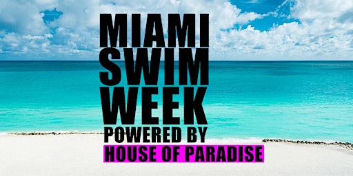 Imagen principal de Miami Swim Week Powered by House of Paradise