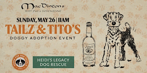 Imagem principal do evento Tailz & Tito's Doggy Adoption Event at MacDinton's!