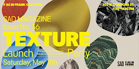 SAD Magazine Issue 36: TEXTURE Launch Party