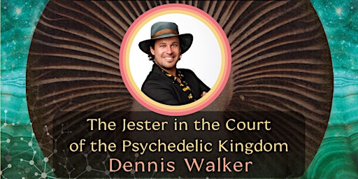 Imagem principal do evento The Jester in the Court of the Psychedelic Kingdom: Dennis Walker