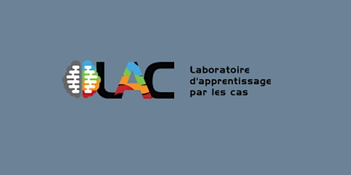 Hauptbild für Présentation du Laboratoire d'apprentissage par les cas (LAC)