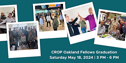 Imagem principal do evento CROP Oakland Fellows Graduation