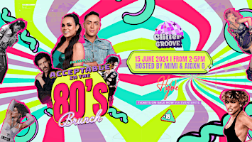 Imagem principal do evento Glitter 'N' Groove Presents - Acceptable in the 80's!