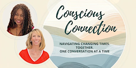 Conscious Connection: Discussions for Today's Times