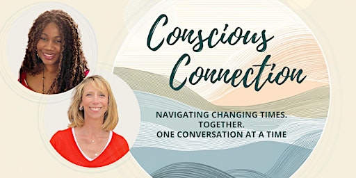Conscious Connection: Discussions for Today's Times primary image