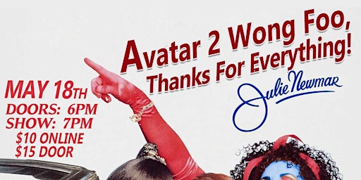 Imagem principal do evento Avatar 2 Wong Foo, Thanks For Everything! Julie Newmar