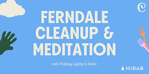 Imagem principal do evento Ferndale Cleanup & Meditation