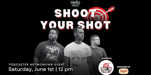 Hauptbild für Shoot Your Shot: Podcaster Networking Event