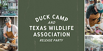 Imagem principal de Duck Camp and Texas Wildlife Association Launch Party - Austin