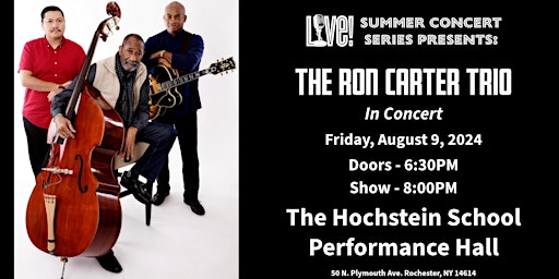 Imagem principal do evento The Live! Summer Concert Series Presents: The Ron Carter Trio