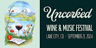 Imagem principal do evento 2024 Lake City Uncorked Wine & Music Festival