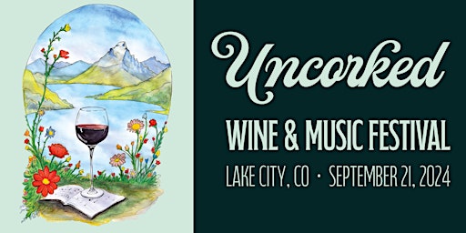 Imagem principal do evento 2024 Lake City Uncorked Wine & Music Festival