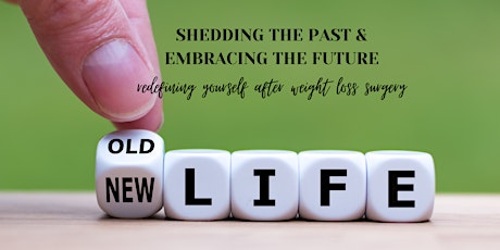 Shedding the Past, Embracing the Future: Redefining yourself after WLS