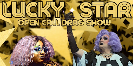 Imagem principal de Lucky Star Open Call Drag Show