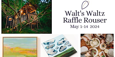 Walt's Waltz Raffle Rouser a Virtual Raffle May 1 - 14!