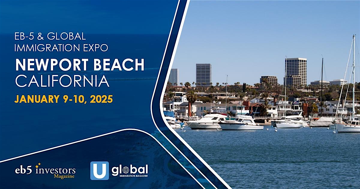 2025 EB-5 & Global Immigration Expo Newport Beach