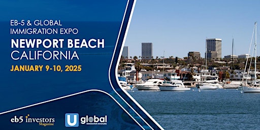 Imagem principal do evento 2025 EB-5 & Global Immigration Expo Newport Beach