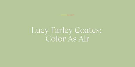 First Fridays Opening Reception: Lucy Farley Coates: Color As
