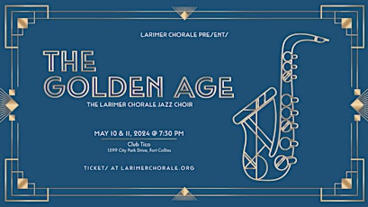 Larimer Chorale Jazz Choir Presents "The Golden Age"