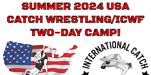 Primaire afbeelding van THE SUMMER 2024 USA CATCH WRESTLING/ICWF TWO-DAY CAMP!