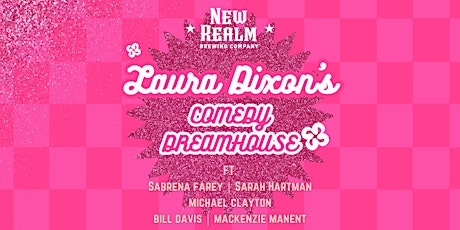 Laura Dixon's Comedy Dreamhouse Comedy Show