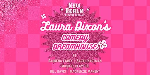 Laura Dixon's Comedy Dreamhouse Comedy Show primary image