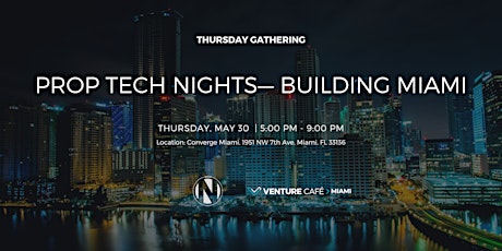 Prop Tech Nights - Building Miami
