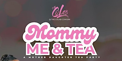Mommy, Me & Tea Mother-Daughter Tea Party primary image
