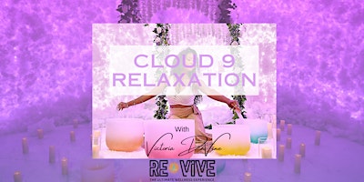 Immagine principale di Cloud 9 Relaxation: An Immersive Sound Bath Reset w/ Victoria DeVine 