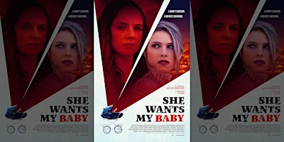 Free Film Screening: She Wants My Baby primary image