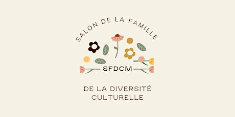 SFDCM | Le Salon De La Famille De La Diversité Culturelle