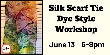 Silk Scarf Tie Dye Style Workshop