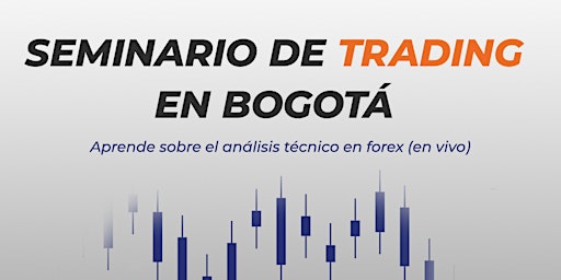 Imagem principal do evento Seminario presencial de trading en Bogotá (Gratis)