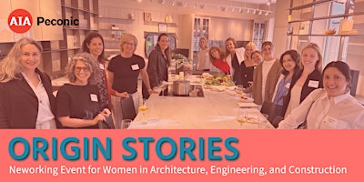Origin Stories: Women in Architecture, Engineering, and Construction primary image