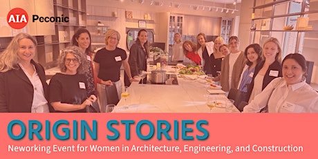 Image principale de Origin Stories: Women in Architecture, Engineering, and Construction