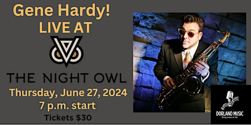 Immagine principale di LIVE MUSIC with Gene Hardy hosted by Dorland Music and The Night Owl 