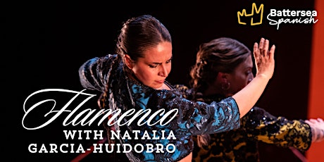 FLAMENCO SHOW - With Natalia Garcia-Huidobro